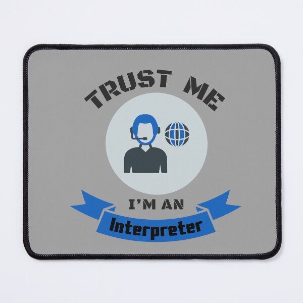 Item preview, Trust Me I'm an Interpreter Blue designed and sold by Neeshki.