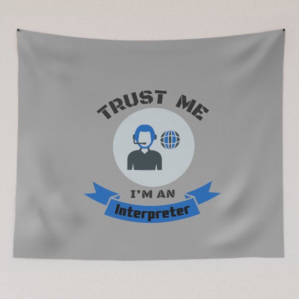 Item preview, Trust Me I'm an Interpreter Blue designed and sold by Neeshki.