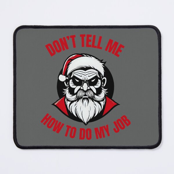 Item preview, DON'T TELL ME HOW TO DO MY JOB designed and sold by Meandmyshop.
