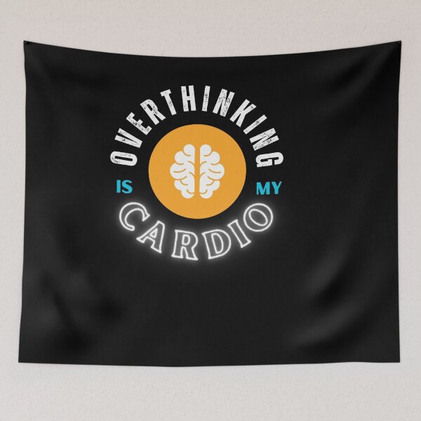 Item preview, Overthinking Is My Cardio designed and sold by NopeStudio.