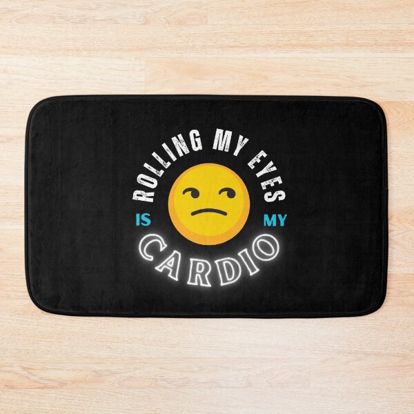 Item preview, Rolling My Eyes Is My Cardio designed and sold by NopeStudio.