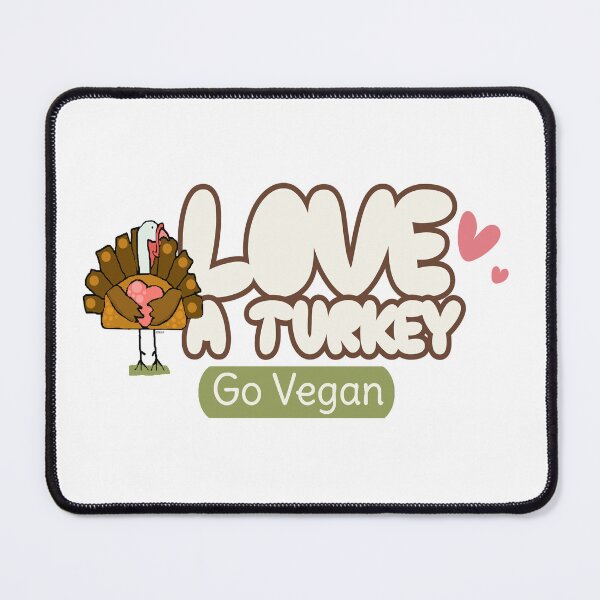 Item preview, Love a Turkey. Go Vegan designed and sold by sfernleaf.