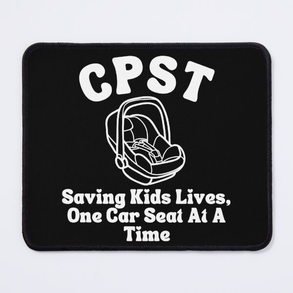 Item preview, CPST Child Passenger Safety Technician Saving Kids Lives designed and sold by CPSTDesigns.