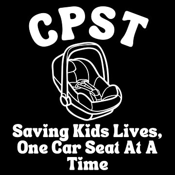 Artwork thumbnail, CPST Child Passenger Safety Technician Saving Kids Lives by CPSTDesigns