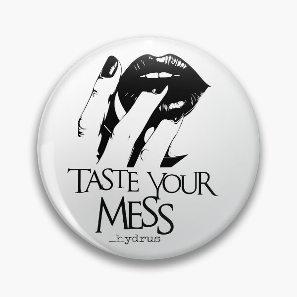 Item preview, ©_hydrus Taste Your Mess-B designed and sold by hydruspoetry.