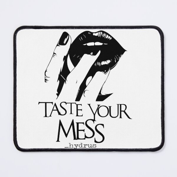 Item preview, ©_hydrus Taste Your Mess-B designed and sold by hydruspoetry.