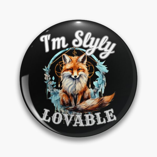 Item preview, I'm Slyly Lovable. fox quote designed and sold by FoxVibes.