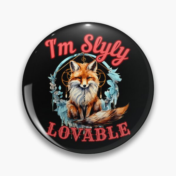 Item preview, I'm Slyly Lovable. fox owner designed and sold by FoxVibes.