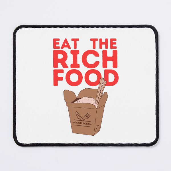 Item preview, Eat The Rich Food designed and sold by EngkyEngky.