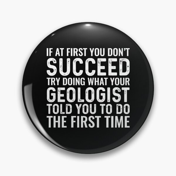 Item preview, f At First You Don't Succeed Geologist Funny Geology designed and sold by kamrankhan.