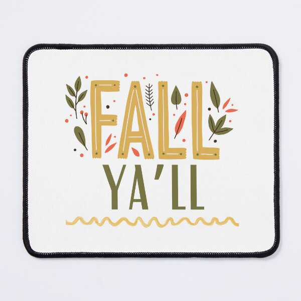 Item preview, Fall Ya'Ll designed and sold by WildBeauty.