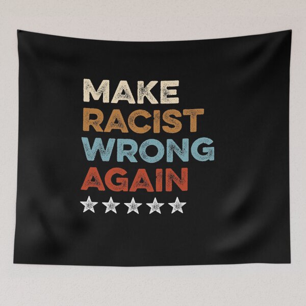 Item preview, Make Racism Wrong Again designed and sold by ruinzahelva.