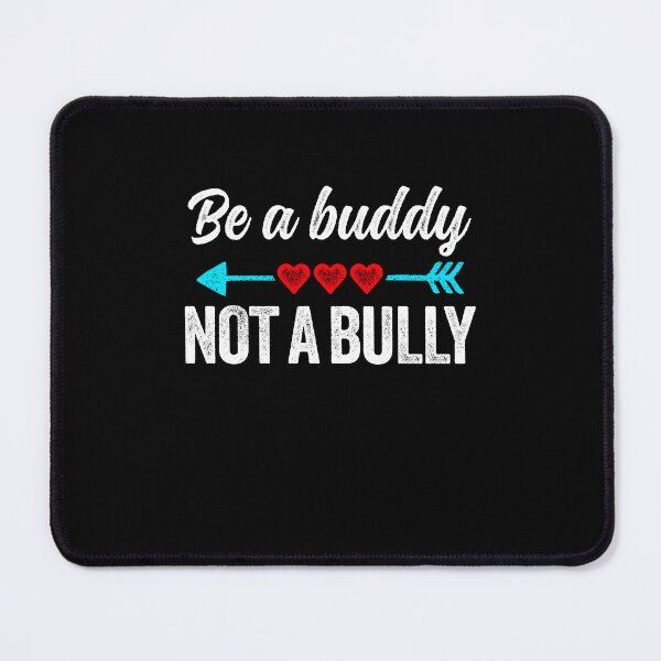 Item preview, Be a buddy not a bully designed and sold by ruinzahelva.