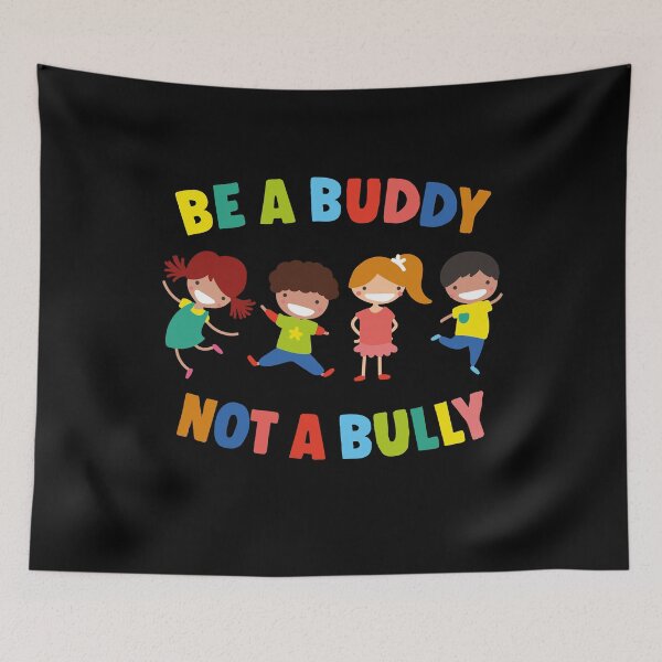 Item preview, Be a buddy not a bully designed and sold by ruinzahelva.