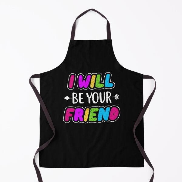 Item preview, i will be your friend 5 designed and sold by ruinzahelva.