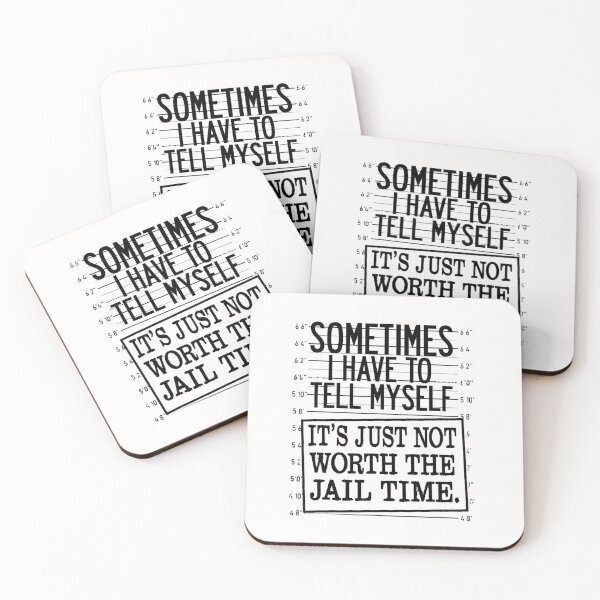 Item preview, Sometimes I Have To Tell Myself It's Just Not Worth The Jail designed and sold by Foryoubroshirt.