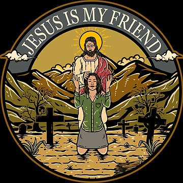 Artwork thumbnail, Jesus Is My Friend by ChristlikeMerch