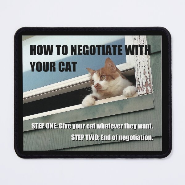 Item preview, HOW TO NEGOTIATE WITH YOUR CAT designed and sold by Allen Peterson.