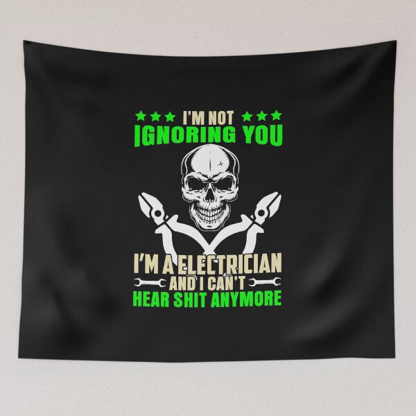 Item preview, I'M Not Ignoring You I'm A Electrician And I Can't Hear Shit Anymore / Electricity  designed and sold by Tee Hub.