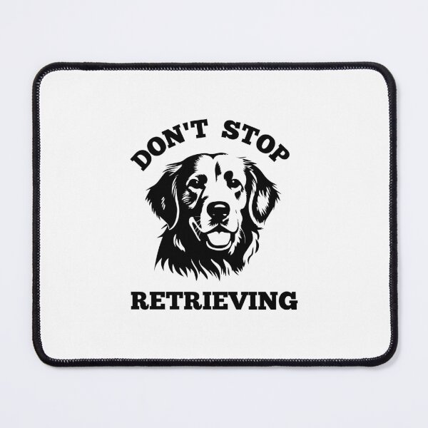Item preview, Don't Stop Retrieving! designed and sold by EngkyEngky.