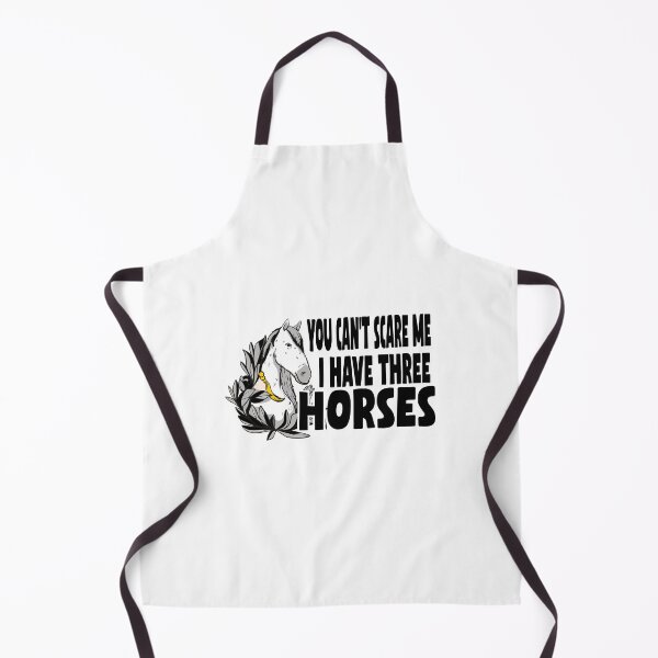 Item preview, You Can't Scare Me I Have Three Horses designed and sold by MrMedy.