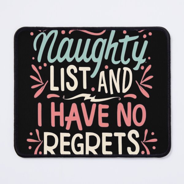 Item preview, Im on the naughty list and I have no regrets designed and sold by unicornunicorn.