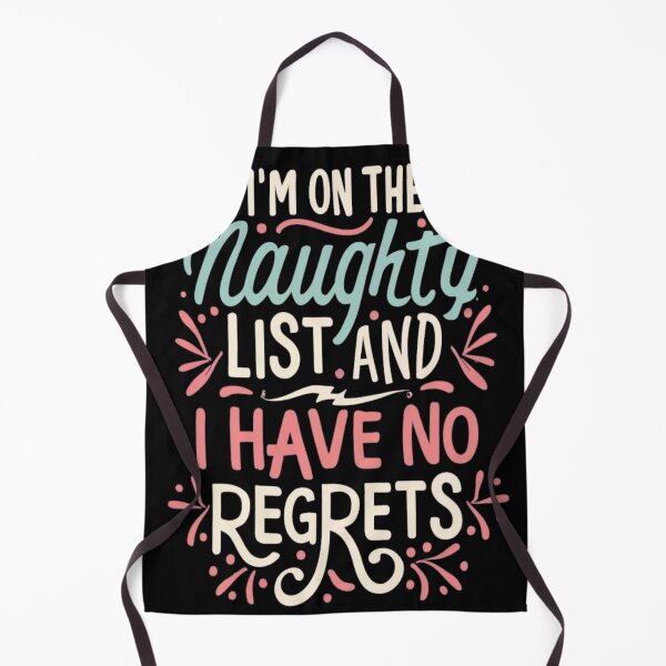 Item preview, Im on the naughty list and I have no regrets designed and sold by unicornunicorn.