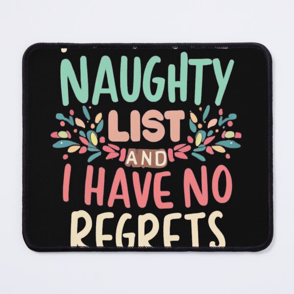 Item preview, Im on the naughty list and I have no regrets designed and sold by unicornunicorn.