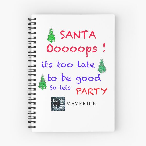 Item preview, Santa OOP’s ITS TOO LATE  TO BE GOOD, SO LETS party designed and sold by MAVERICK-Artist.