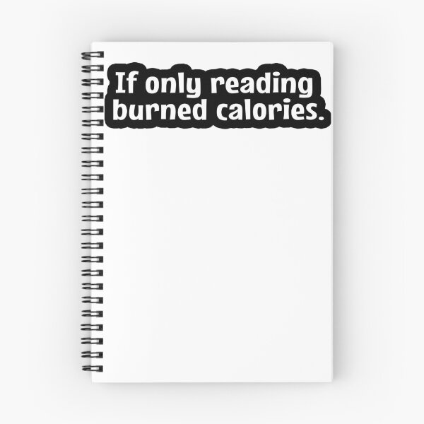 Item preview, If Only Reading Burned Calories  designed and sold by MOONINSPIRATION.