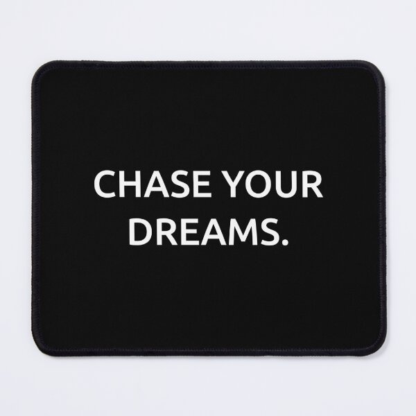 Item preview, Chase your dreams. designed and sold by IMCDT.