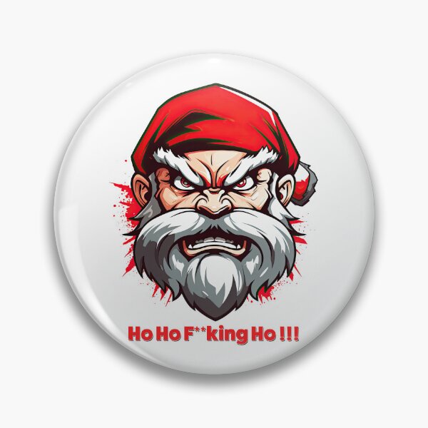 Item preview, Angry Santa - Ho Ho F**king Ho !!! designed and sold by Totalthrive.