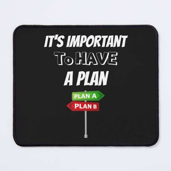 Item preview, It's Important To Have A Plan Design designed and sold by JAMTEESHOP.
