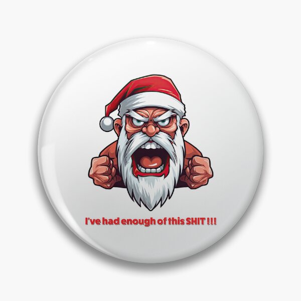Item preview, Angry Santa - I've had enough of this Shit !!! designed and sold by Totalthrive.