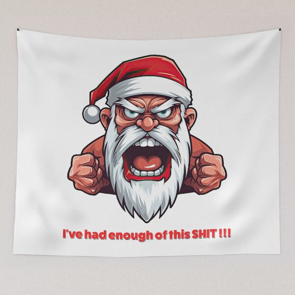 Item preview, Angry Santa - I've had enough of this Shit !!! designed and sold by Totalthrive.