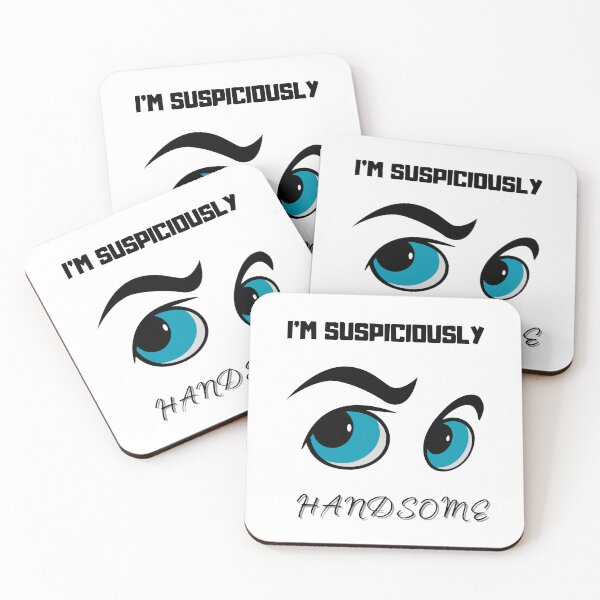 Item preview, I'm suspiciously handsome designed and sold by TakeThis4.