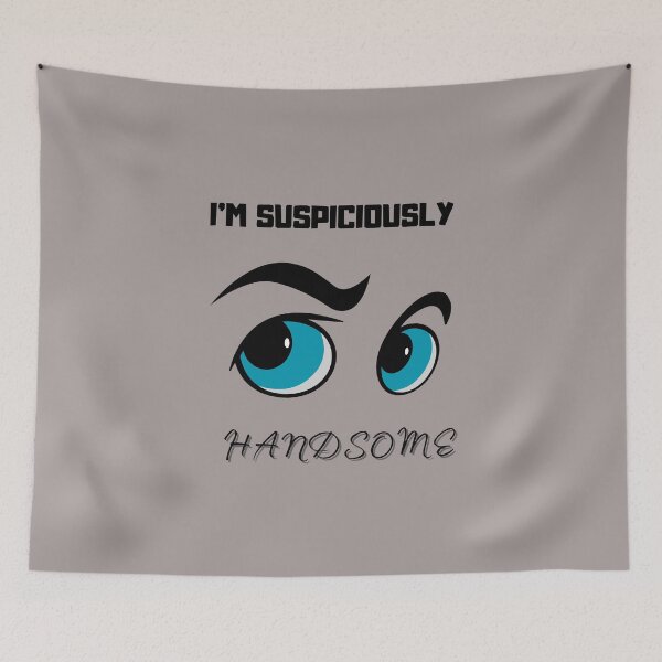 Item preview, I'm suspiciously handsome designed and sold by TakeThis4.