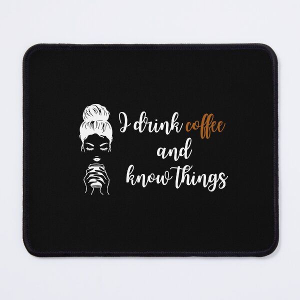 Item preview, I drink coffee and know things. Funny gift for friends. designed and sold by Krzysztof Siwek.