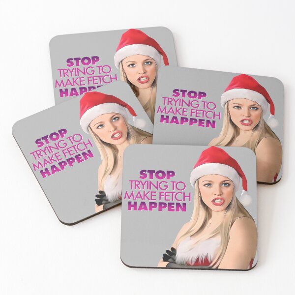 Item preview, Stop Trying to Make Fetch Happen designed and sold by Smile More Art Store ⭐️⭐️⭐️⭐️⭐️.