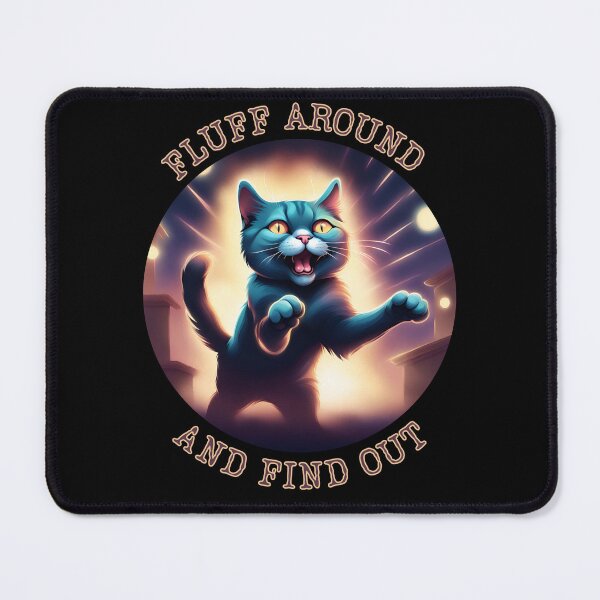 Item preview, Explore Cat Humor - Fluff Around and Find Out designed and sold by ChicTrendz.
