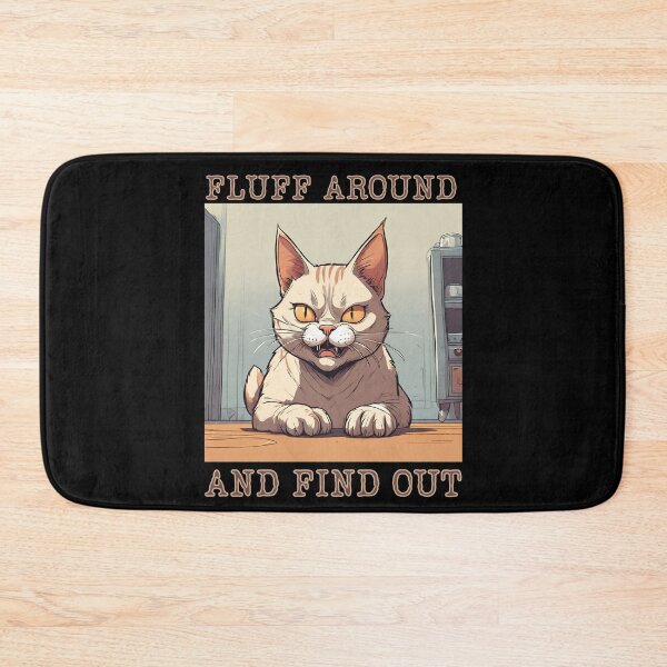 Item preview, Explore Humorous Cat Vibes - Fluff Around and Find Out designed and sold by ChicTrendz.
