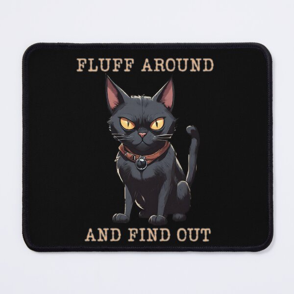 Item preview, Explore the Feline Universe - Fluff Around And Find Out designed and sold by ChicTrendz.