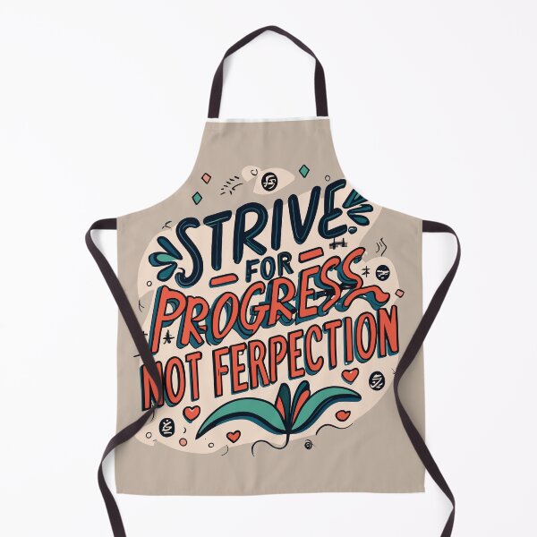 Item preview, Strive For Progress Not Ferpection Motivation Artwork Design designed and sold by Collision19.