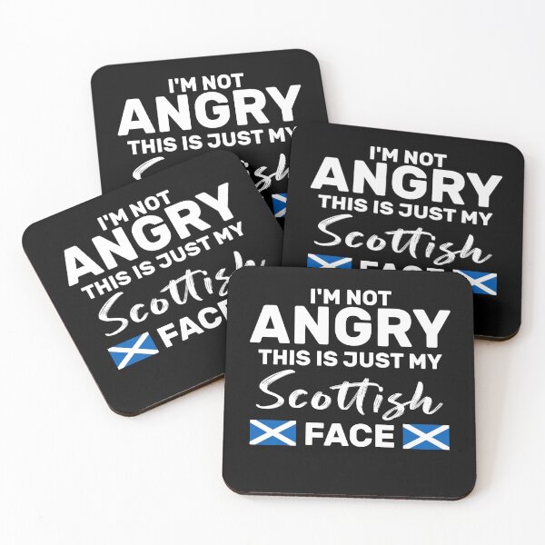 Item preview, I'm Not Angry This Is Just My Scottish Face Funny Scotland Joke designed and sold by Be Cool (5.0) ⭐⭐⭐⭐⭐.