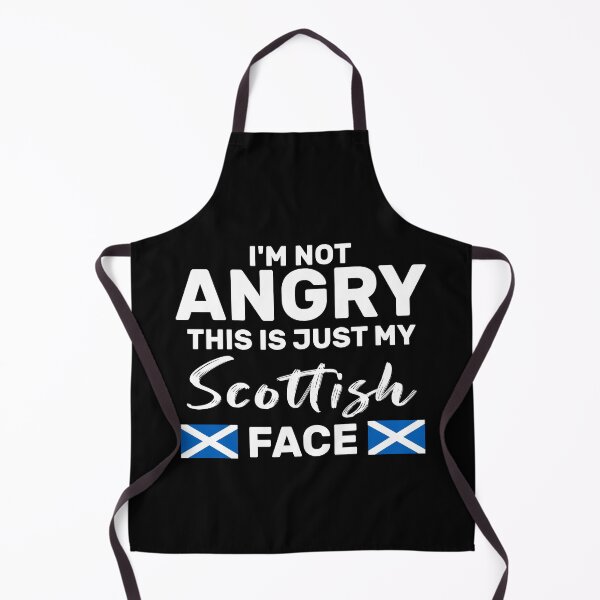 Item preview, I'm Not Angry This Is Just My Scottish Face Funny Scotland Joke designed and sold by Be Cool (5.0) ⭐⭐⭐⭐⭐.