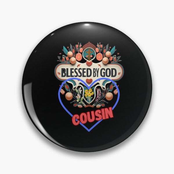 Item preview, BLESSED BY GOD COUSIN designed and sold by carlos crane.