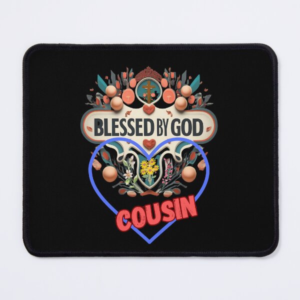 Item preview, BLESSED BY GOD COUSIN designed and sold by carlos crane.