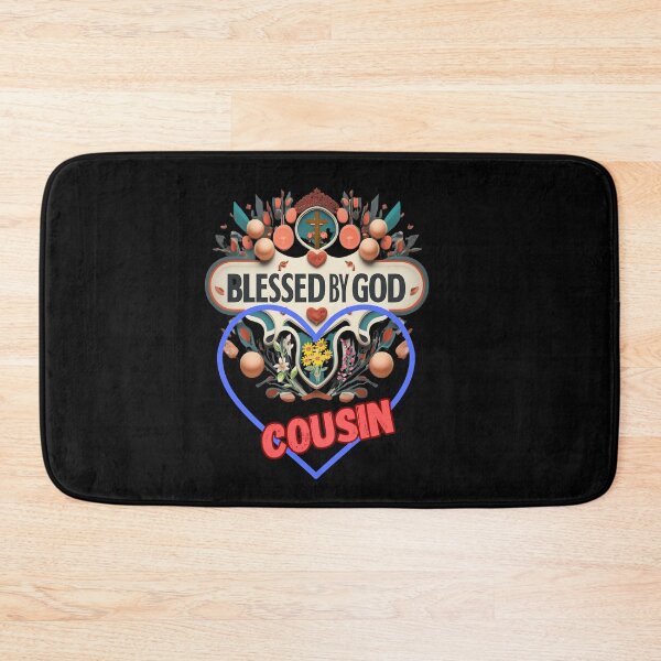 Item preview, BLESSED BY GOD COUSIN designed and sold by carlos crane.