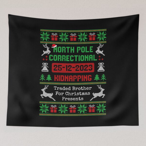 Item preview, North Pole Correctional Kidnapping Traded Brother Christmas  designed and sold by JoyceMeme.