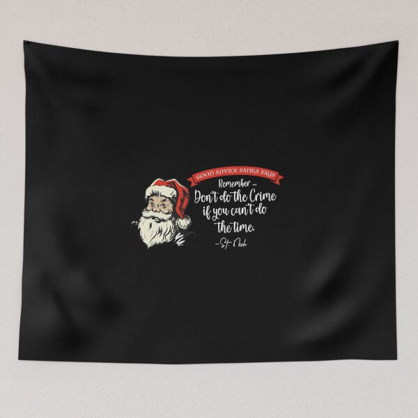 Item preview, CHRISTMAS - Good Advice Santa Says: Don't do the crime  designed and sold by SlappyWares.